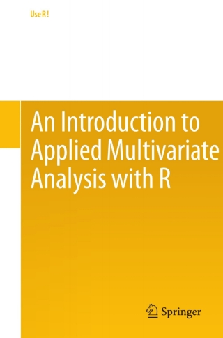 An Introduction to Applied Multivariate Analysis with R