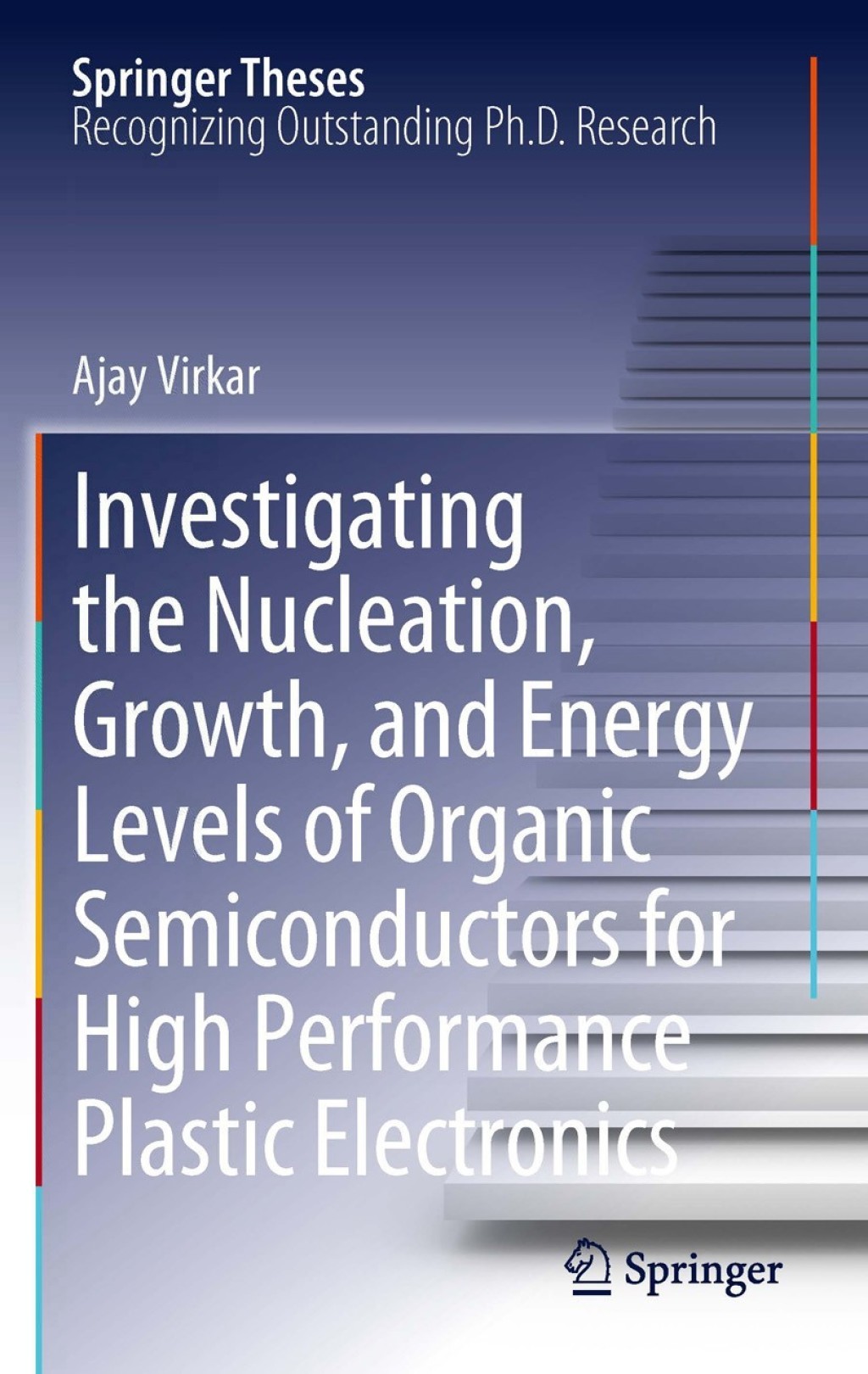 Investigating the Nucleation  Growth  and Energy Levels of Organic Semiconductors for High Performance Plastic Electronic (eBook) - Ajay Virkar,