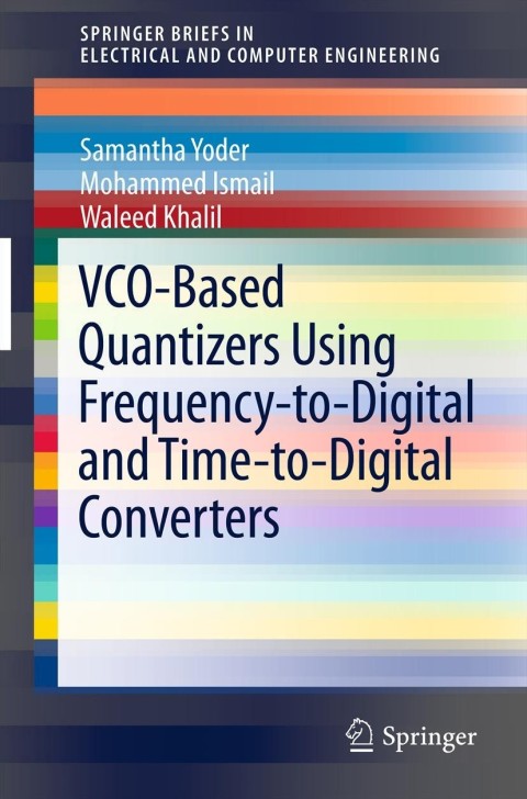 Cover image for book VCO-Based Quantizers Using Frequency-to-Digital and Time-to-Digital Converters
