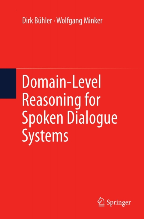 Cover image for book Domain-Level Reasoning for Spoken Dialogue Systems