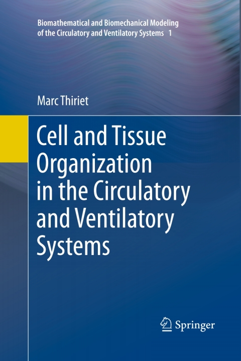 Cover image for book Cell and Tissue Organization in the Circulatory and Ventilatory Systems