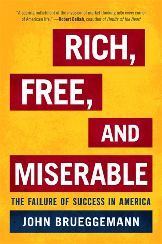 Rich, Free, and Miserable