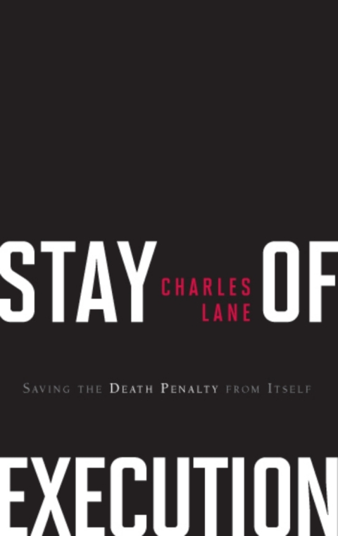 Cover image for book Stay of Execution: Saving the Death Penalty from Itself
