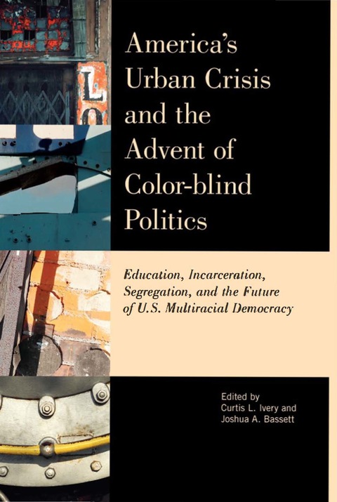 Cover image for book America's Urban Crisis and the Advent of Color-Blind Politics