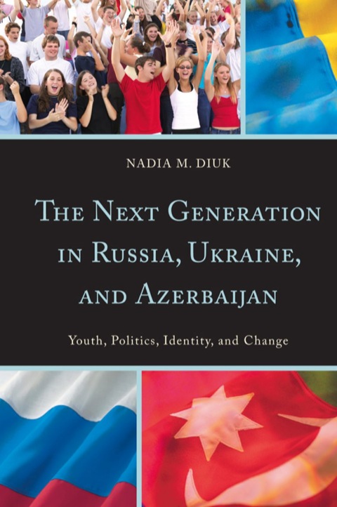 Cover image for book The Next Generation in Russia, Ukraine, and Azerbaijan