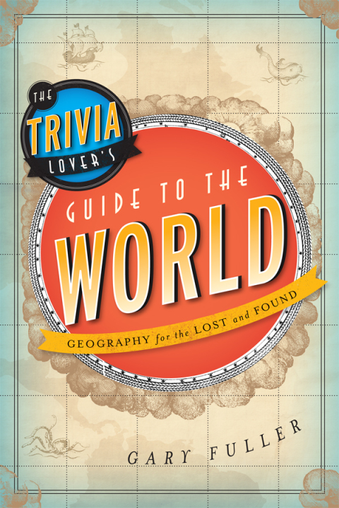 Cover image for book The Trivia Lover's Guide to the World