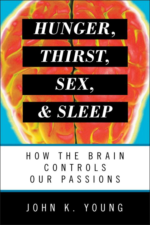 Cover image for book Hunger, Thirst, Sex, and Sleep