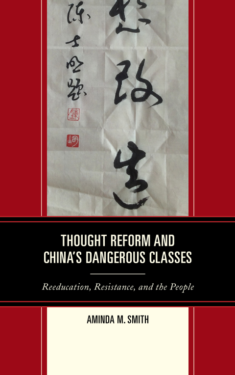 Cover image for book Thought Reform and China's Dangerous Classes