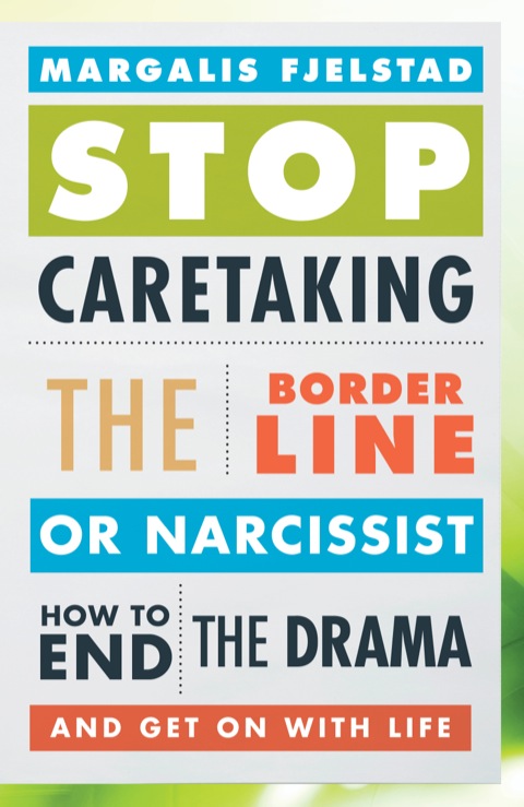 Cover image for book Stop Caretaking the Borderline or Narcissist