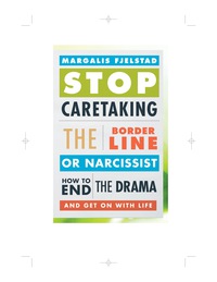 Titelbild: Stop Caretaking the Borderline or Narcissist 9781442238329