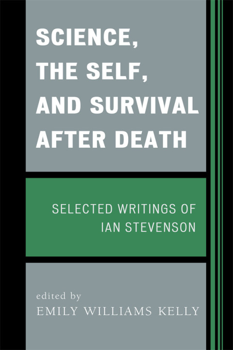 Science, the Self, and Survival after Death 