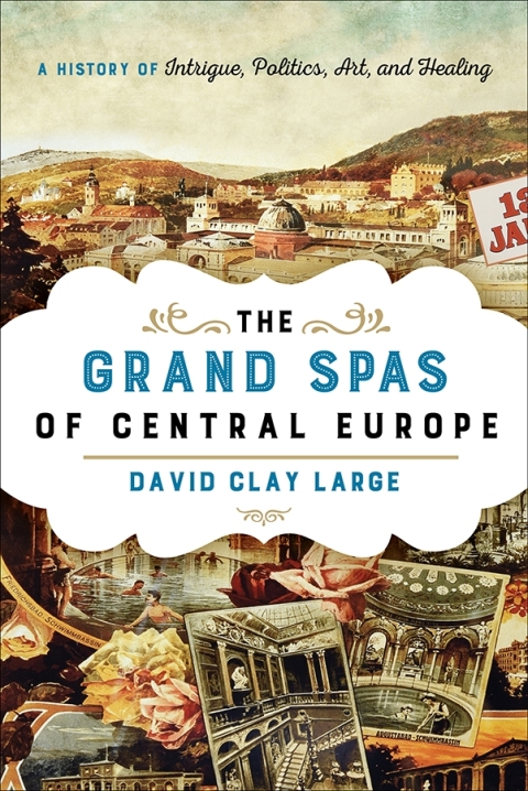 Cover image for book The Grand Spas of Central Europe