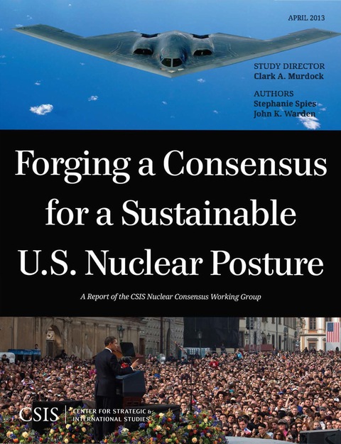 Forging a Consensus for a Sustainable U.S. Nuclear Posture 