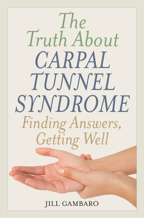 Cover image for book The Truth About Carpal Tunnel Syndrome