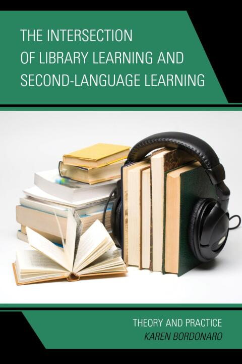 Cover image for book The Intersection of Library Learning and Second-Language Learning