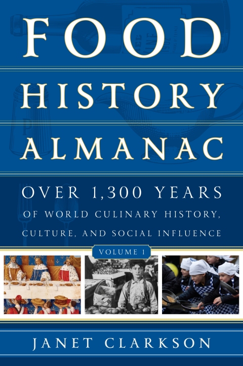 Cover image for book Food History Almanac: Over 1,300 Years of World Culinary History, Culture, and Social Influence