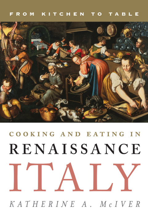 Cover image for book Cooking and Eating in Renaissance Italy