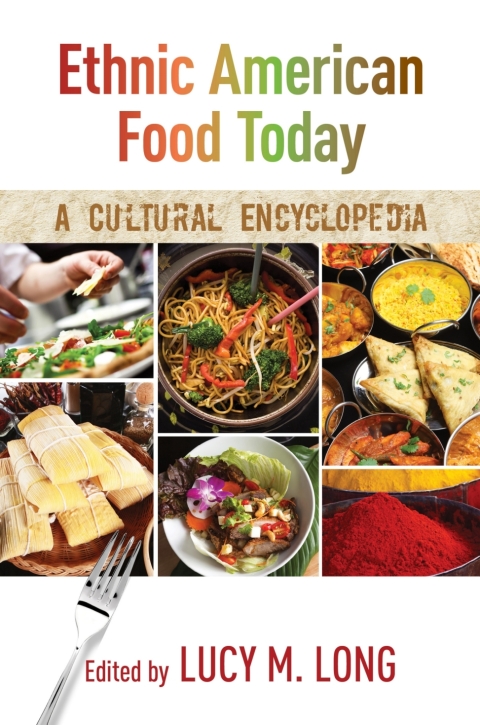 Cover image for book Ethnic American Food Today: A Cultural Encyclopedia