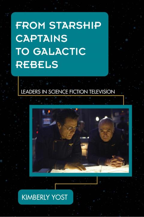 Cover image for book From Starship Captains to Galactic Rebels