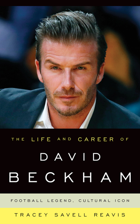 Cover image for book The Life and Career of David Beckham