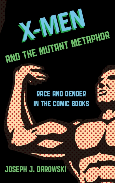 Cover image for book X-Men and the Mutant Metaphor