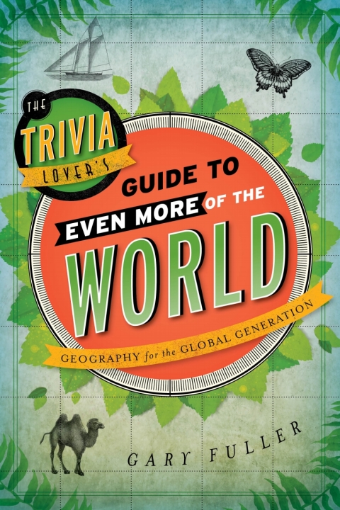 Cover image for book The Trivia Lover's Guide to Even More of the World