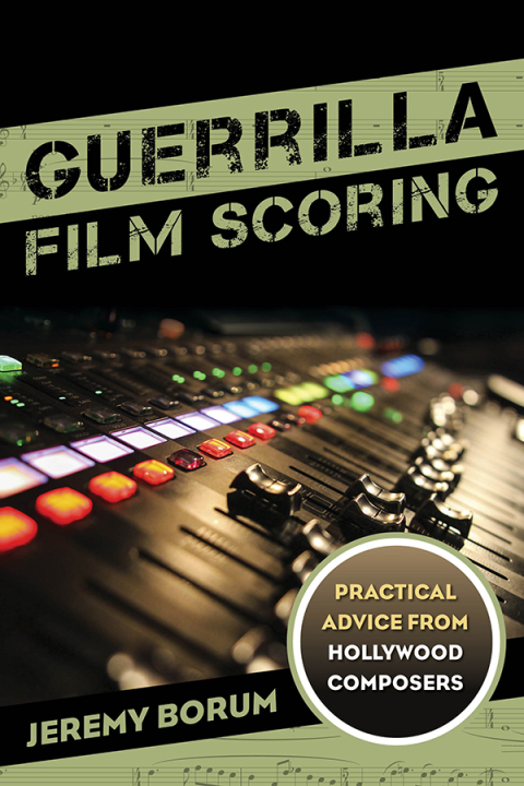 Cover image for book Guerrilla Film Scoring