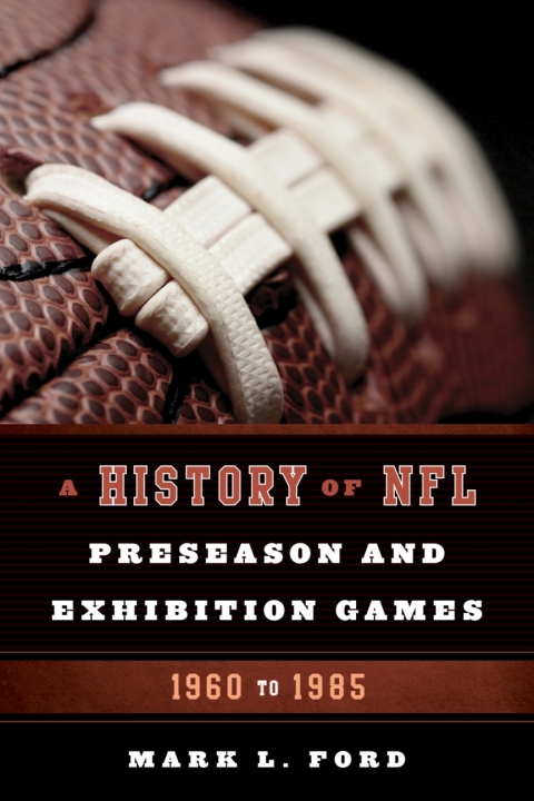 History of NFL Preseason and Exhibition Games 