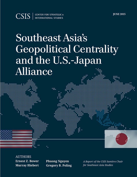 Cover image for book Southeast Asia's Geopolitical Centrality and the U.S.-Japan Alliance