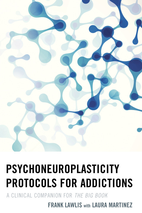 Cover image for book Psychoneuroplasticity Protocols for Addictions