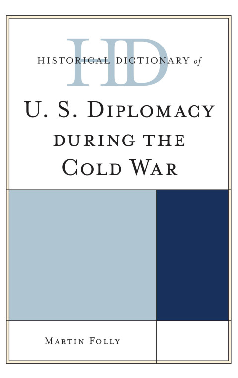 Cover image for book Historical Dictionary of U.S. Diplomacy during the Cold War