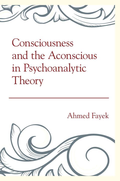 Cover image for book Consciousness and the Aconscious in Psychoanalytic Theory