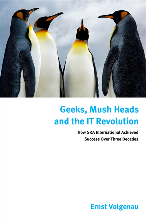 Cover image for book Geeks, Mush Heads and the IT Revolution
