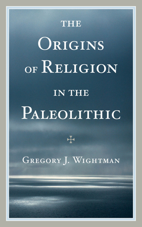 Cover image for book The Origins of Religion in the Paleolithic