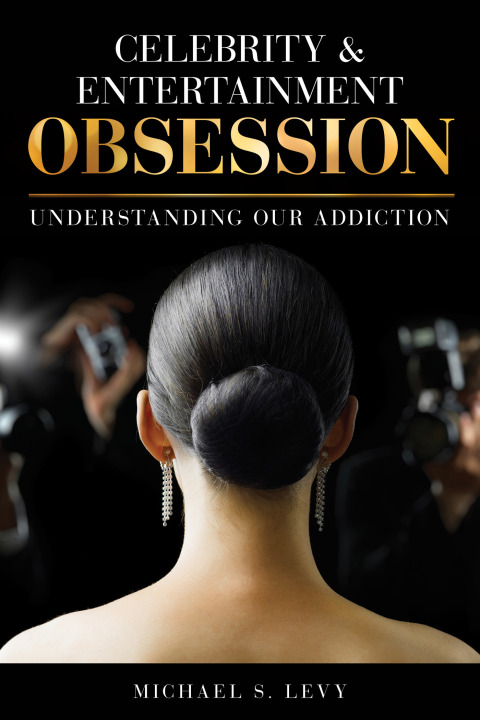 Cover image for book Celebrity and Entertainment Obsession