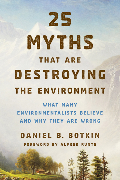 Cover image for book 25 Myths That Are Destroying the Environment