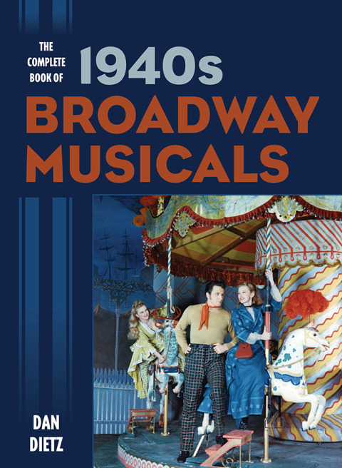 Cover image for book The Complete Book of 1940s Broadway Musicals