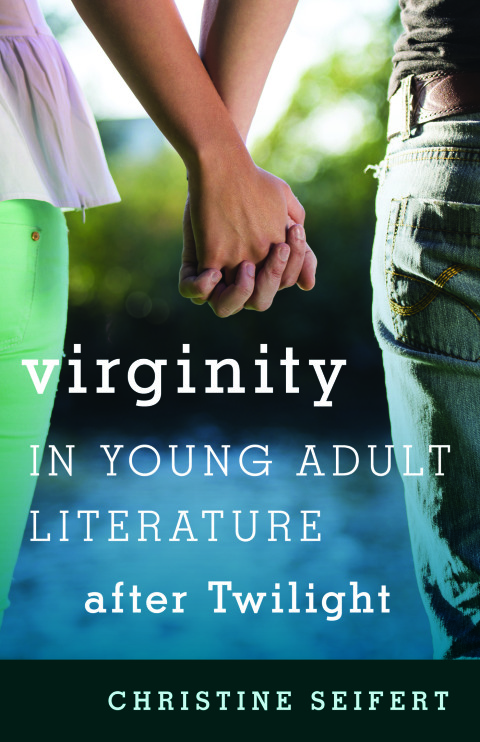Cover image for book Virginity in Young Adult Literature after Twilight