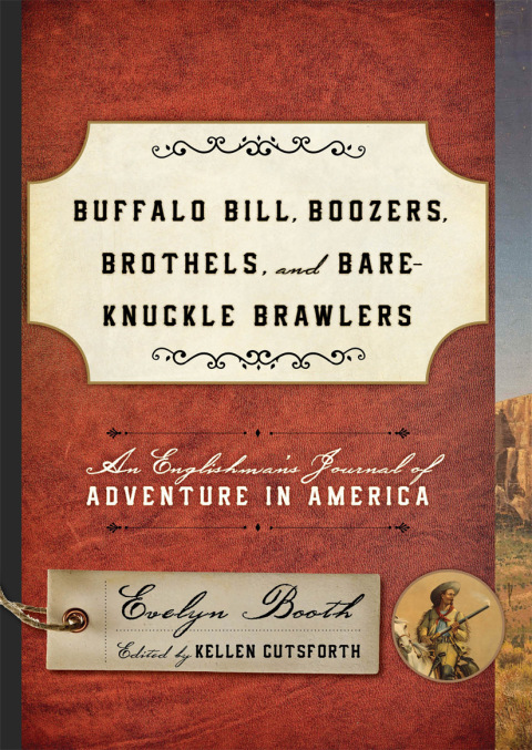 Cover image for book Buffalo Bill, Boozers, Brothels, and Bare-Knuckle Brawlers