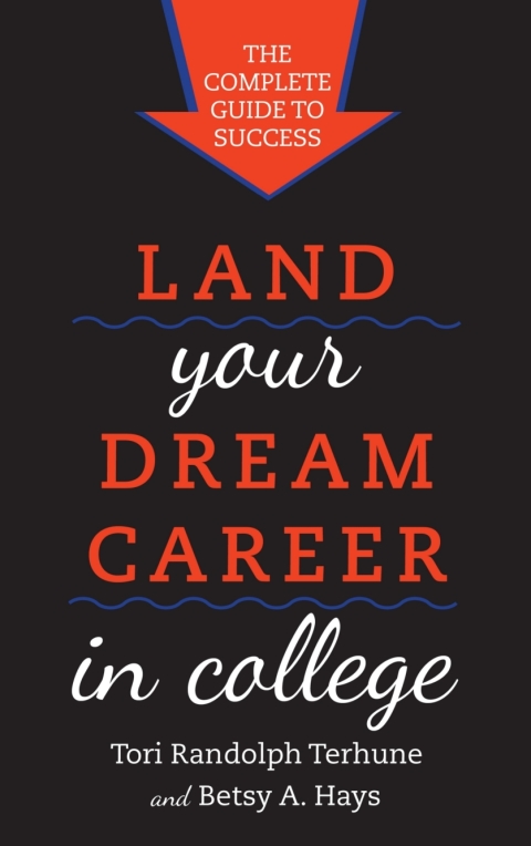 Cover image for book Land Your Dream Career in College