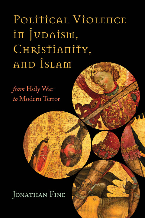 Cover image for book Political Violence in Judaism, Christianity, and Islam
