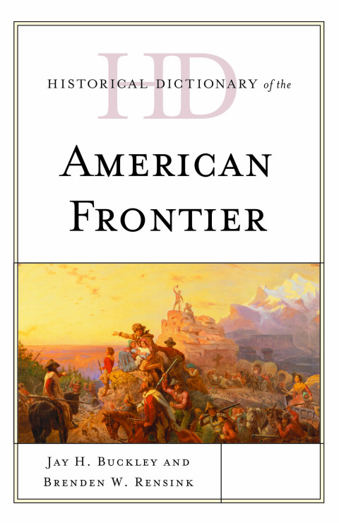 Cover image for book Historical Dictionary of the American Frontier