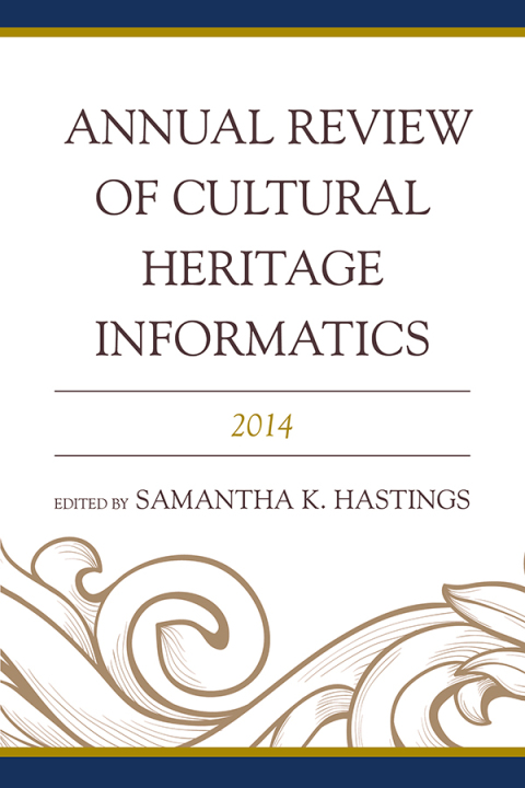 Cover image for book Annual Review of Cultural Heritage Informatics