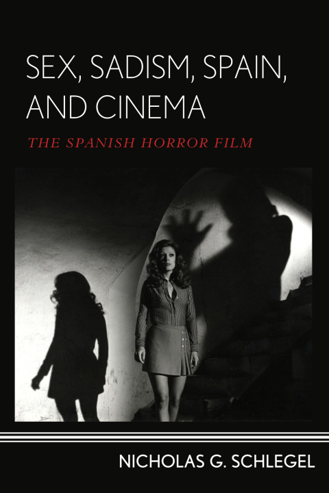 Cover image for book Sex, Sadism, Spain, and Cinema