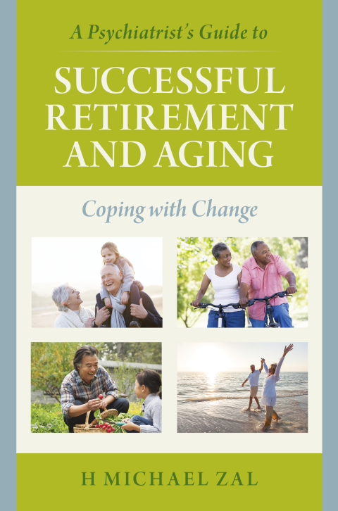 Psychiatrist's Guide to Successful Retirement and Aging 