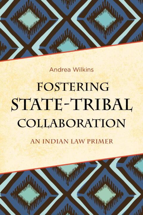 Cover image for book Fostering State-Tribal Collaboration