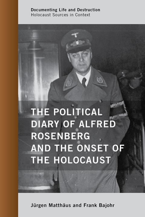 Cover image for book The Political Diary of Alfred Rosenberg and the Onset of the Holocaust