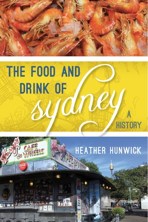 Cover image for book The Food and Drink of Sydney