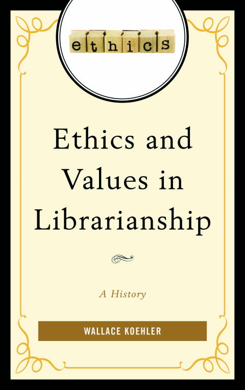 Cover image for book Ethics and Values in Librarianship