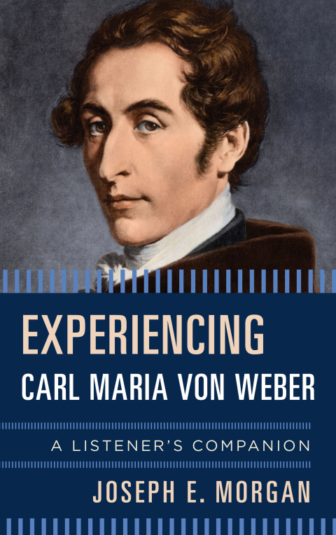 Cover image for book Experiencing Carl Maria von Weber